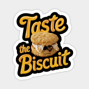 Taste the biscuit Chicken Biscuit Magnet