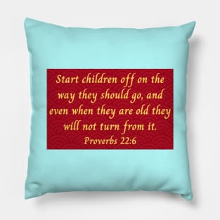 Bible Verse Proverbs 22:6 Pillow