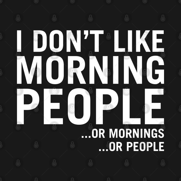 I Don't Like Morning People (...Or Mornings ...Or People) by Vehicle City Music