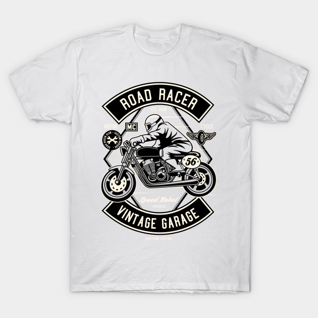 Road Racer Vintage Garage Road Racer T Shirt Teepublic De