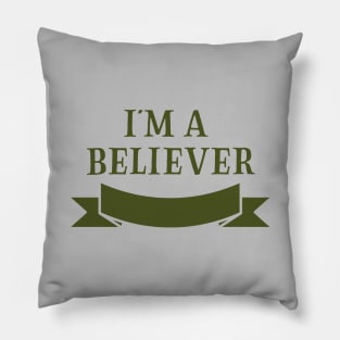 I´m a Believer, green Pillow