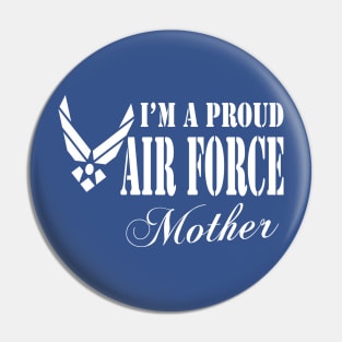 Best Gift for Mom - I am a Proud Air Force Mother Pin