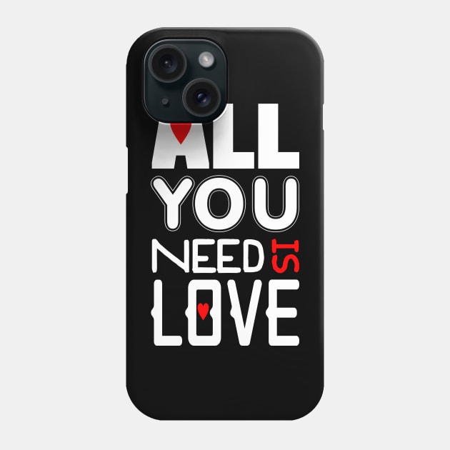 All You Need Is Love Phone Case by PeppermintClover