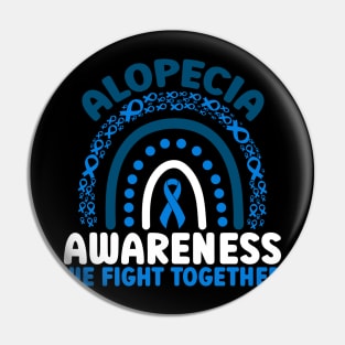 Alopecia Awareness We Fight Together Rainbow Pin