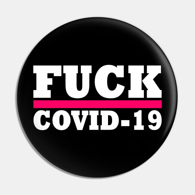 Fuck covid19 Pin by Milaino