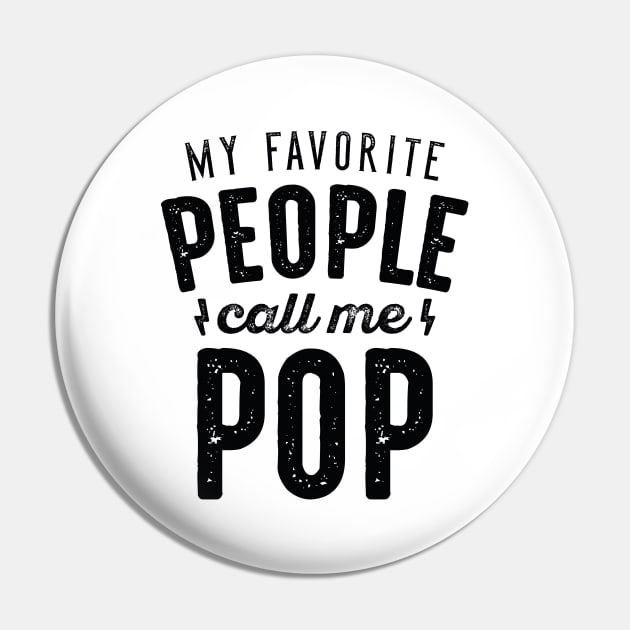 My Favorite People Call Me Pop Pin by LuckyFoxDesigns