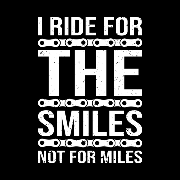 I ride for smiles not for miles funny cycle saying by POS