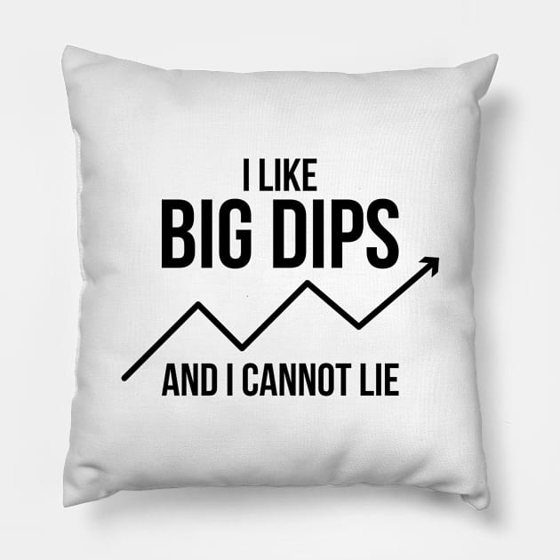 I Like Big Dips And I Cannot Lie Crypto Trader Funny Pillow by RedYolk