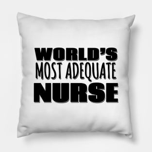 World's Most Adequate Nurse Pillow