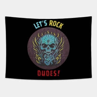 Let's Rock Dudes! // Aesthetic Tapestry