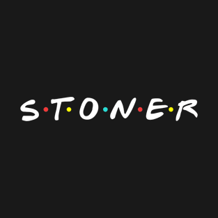 Stoner T-Shirt