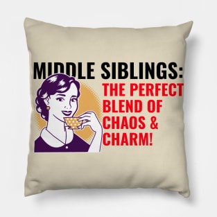 Middle sibling are blend of chaos & charm Pillow