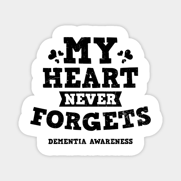 Dementia Shirt | My Heart Never Forgets Gift Magnet by Gawkclothing