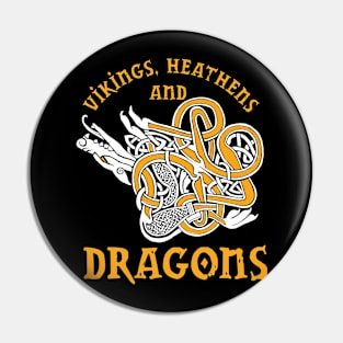 Vikings, Heathens and Dragons Pin