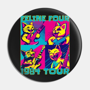 Feline Four Concert Tour 1984 Pin