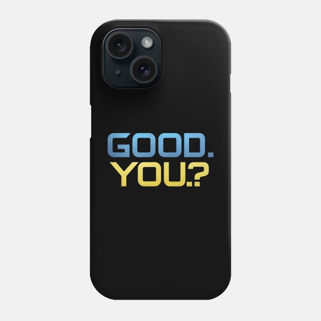 How are you? Phone Case by INLE Designs