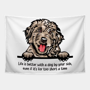 Life is better with a dog by your side, even if it's for too short a time Tapestry