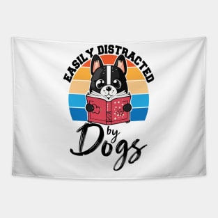 Easily Distracted By Dogs & Books, Dog Lover Funny Tapestry