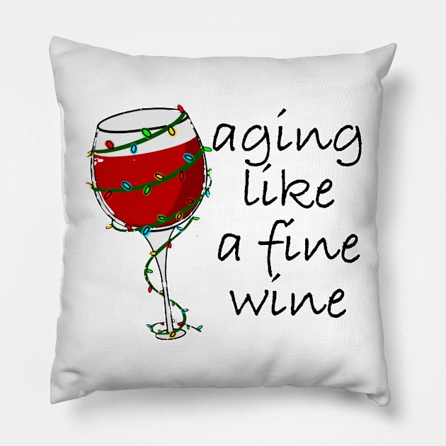 Aging Like A Fine Wine Pillow by nextneveldesign