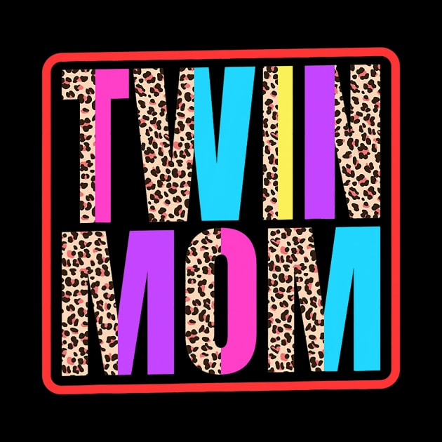 Twin Mom, Mother of Twins Leopard Print and Twins mom by tabbythesing960