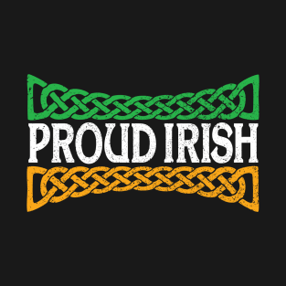 Proud Irish, St. Patrick's Day Party and Parade Pride! T-Shirt