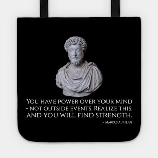 Marcus Aurelius Stoic Quote - You Have Power Over Your Mind Tote