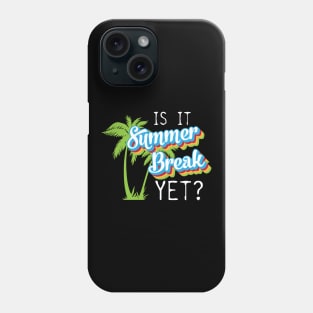 Is it summer yet? last day of school funny Phone Case