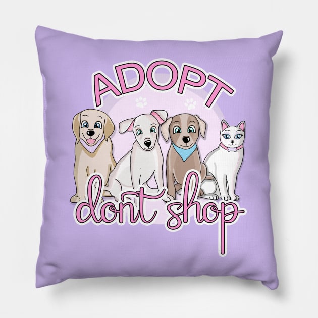 Adopt, don't shop Pillow by Danielle