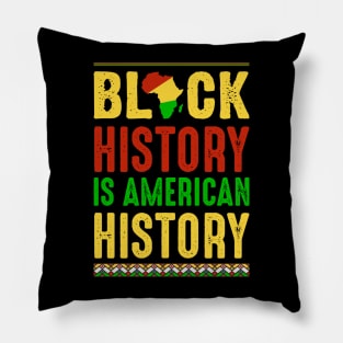 Black History is American History Pillow