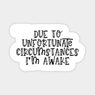 Due To Unfortunate Circumstances Gaming Magnet