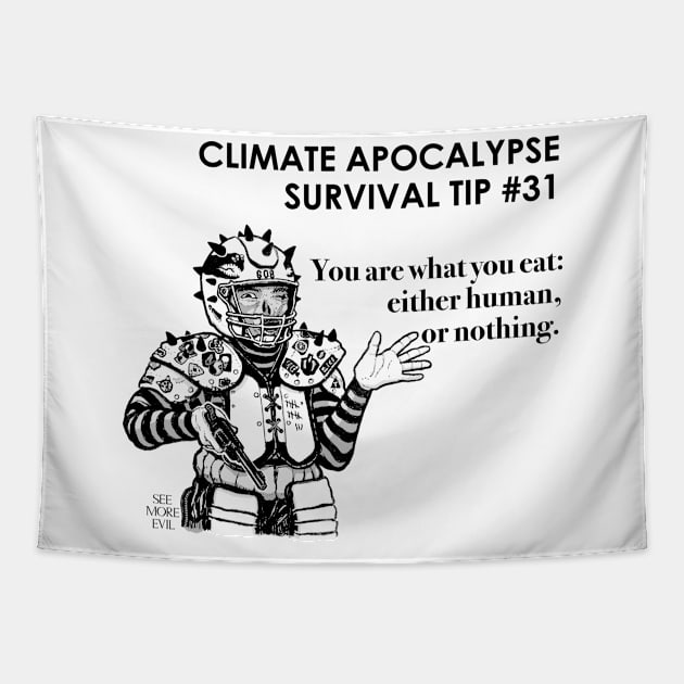 Climate Apocalypse Survival Tip #31 Tapestry by See More Evil