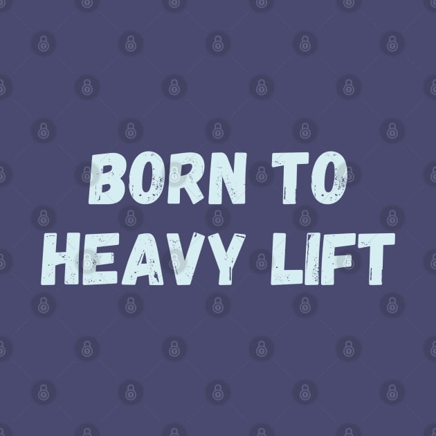 Born to heavy lift by High Altitude