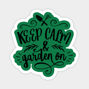 Keep calm and garden on Magnet