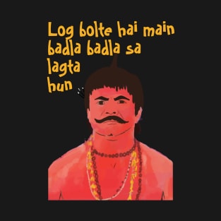 Log Kehte Hai Main Badla Badla Sa Lagta Hun T-Shirt