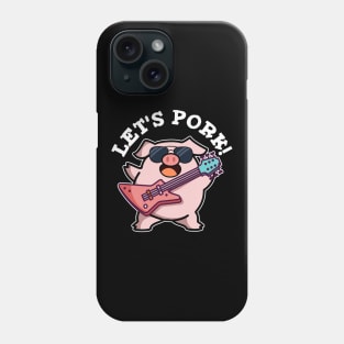 Let's Pork Cute Rock And Roll Pig Pun Phone Case