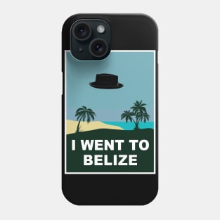 I WENT TO BELIZE (COLOR) Phone Case