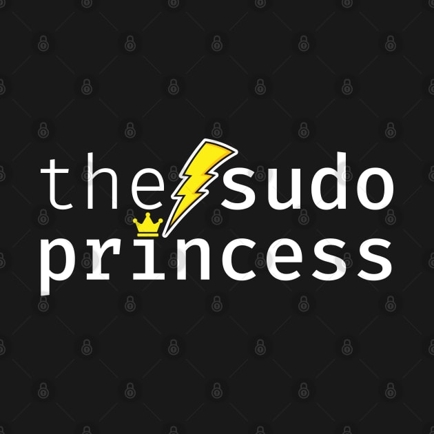 The sudo princess. A funny design perfect for unix and linux users, sysadmins or anyone in IT support by RobiMerch