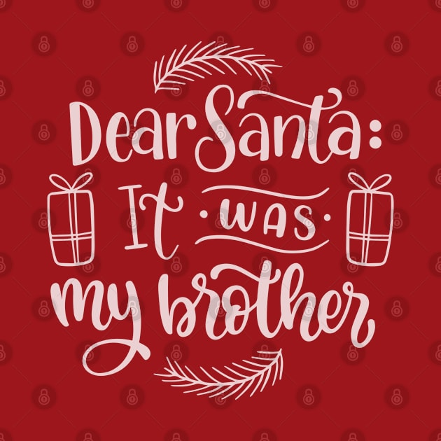 Dear Santa it was my Brother by Yurko_shop