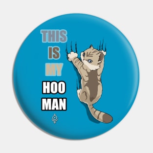 This is my hooman Pin