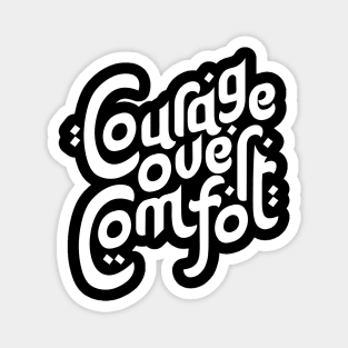 Courage over Comfort Motivation Typography Magnet