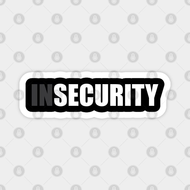 Insecurity Security (Front Only Version) Magnet by inotyler