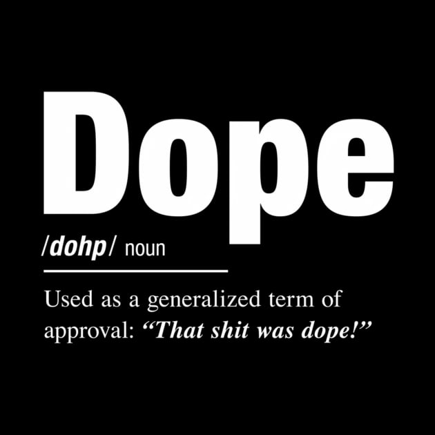 The Of Dope by keng-dela