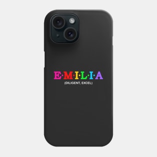 Emilia - Excel, Diligent. Phone Case