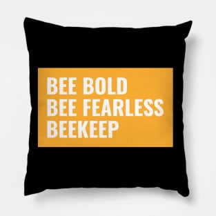 Bee bold bee fearless beekeep,  Beekeeper, Beekeepers, Beekeeping,  Honeybees and beekeeping, the beekeeper Pillow