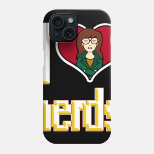 I Love Nerds (Daria) Phone Case