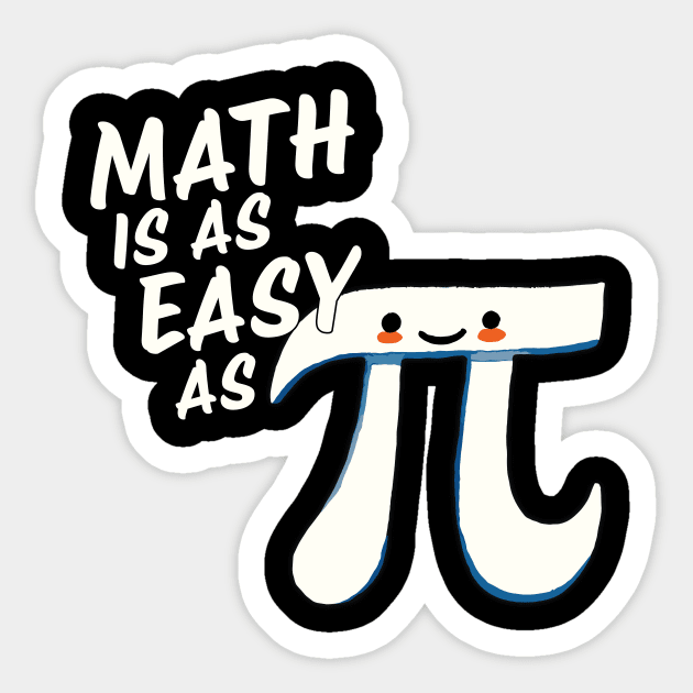 Math is as easy as Pi - Math - Sticker | TeePublic