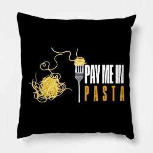 Pay me in pasta Pillow