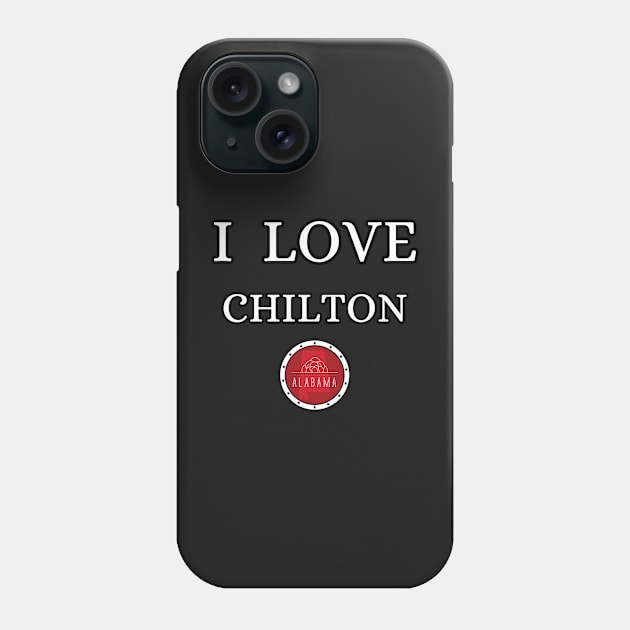 I LOVE CHILTON | Alabam county United State of america Phone Case by euror-design