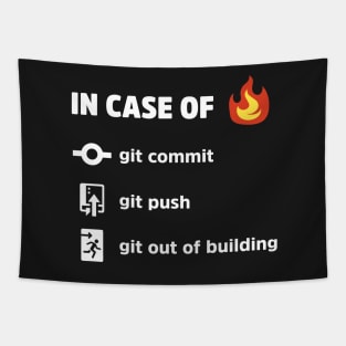 Use Git In Case of Fire v2 - Funny Programming Jokes - Dark Color Tapestry