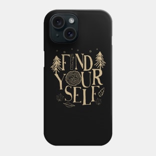 Find Yourself Phone Case